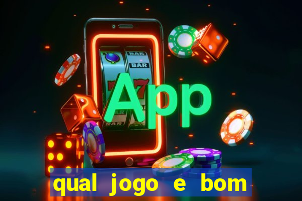 qual jogo e bom para ganhar dinheiro